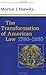 The Transformation of American Law, 1780–1860 (Studies in Legal History)
