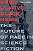 Speculative Blackness: The Future of Race in Science Fiction