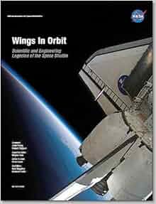 Wings In Orbit Scientific And Engineering Legacies Of The