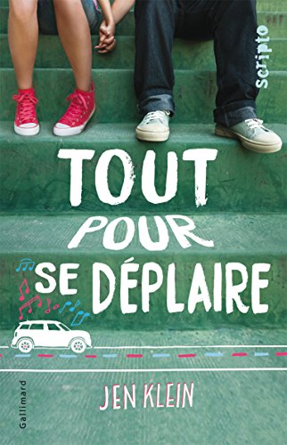 Tout pour se déplaire (Scripto) (French Edition) by Jen Klein