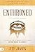 Enthroned: Manifesting the Power and Glory of Your Divine Union in Christ by 