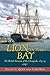 Lion in the Bay: The British Invasion of the Chesapeake, 1813–14