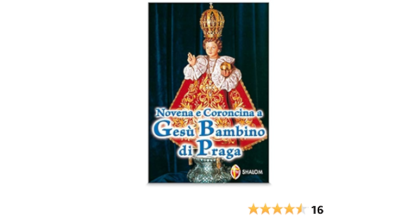 Novena E Coroncina A Gesu Bambino Di Praga 9788884041319 Amazon Com Books