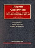 Business Associations : Agency, Partnerships and Corporations, Klein, William A. and Ramseyer, J. Mark, 1566628903