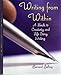 Writing from Within: A Guide to Creativity and Life Story Writing 0760753547 Book Cover