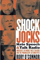 Shock Jocks: Hate Speech and Talk Radio: America?s Ten Worst Hate Talkers and the Progressive Alternatives