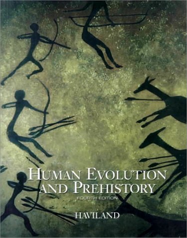 Human Evolution and Prehistory by William A. Haviland