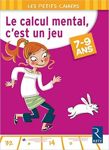 Le Calcul Mental C Est Un Jeu Petits Cahiers French Edition Rougier Roger Dreidemy Joelle Amazon Com Books