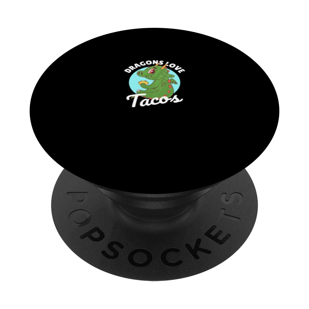 Dragons love Tacos Cute Taco Tuesday Mexican PopSockets Swappable PopGrip