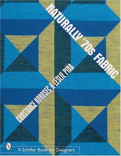 Naturally '70s Fabric (Schiffer Book for Designers)
