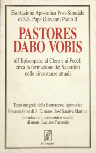 Debesoju Pastores dabo vobis. Esortazione apostolica post sinodale