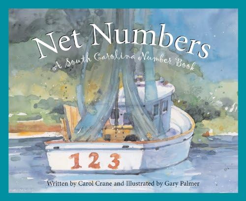Net Numbers: A South Carolina Number Book (Count Your Way Across the USA) (America by the Numbers)
