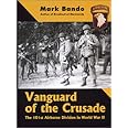 Vanguard of the Crusade: The 101st Airborne Division in World War II
