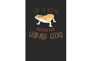 Life is Better With My Leopard Gecko: Journal, College Ruled Lined Paper, 120 pages, 6 x 9