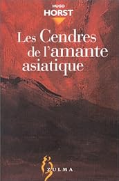 Les  cendres de l'amante asiatique