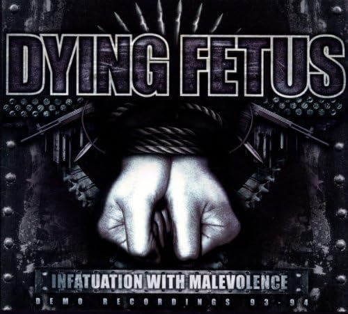 Infatuation With Malevolence Reissue by Dying Fetus (2011-01-18)