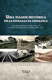 Livro Uma Viagem histórica pelas Estradas da Esperança