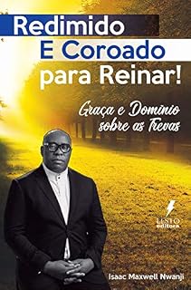 Livro Redimido e Coroado Para Reinar: Graça e Domínio Sobre as Trevas