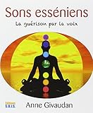 Sons esséniens - La guérison par la voix - Livre + CD (French Edition) by