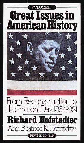 Great issues in american history, vol. iii: from reconstruction t…