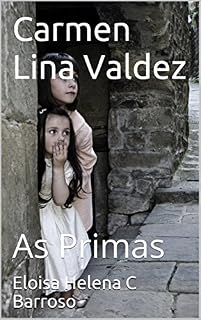 Livro Carmen Lina Valdez: As Primas