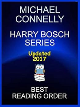 Michael Connelly Harry Bosch Series Best Reading Order: Updated 2017 ...