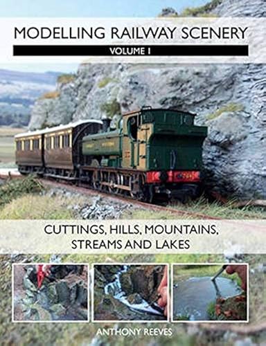 Download Modelling Railway Scenery: Volume 1 - Cuttings, Hills, Mountains, Streams and Lakes PDF