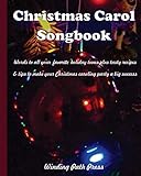 Christmas Carol Songbook: Words to all your favorite holiday tunes plus tasty recipes & tips to make your Christmas caroling party a big success by Jeanne Ellen Russell