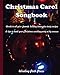 Christmas Carol Songbook: Words to all your favorite holiday tunes plus tasty recipes & tips to make your Christmas caroling party a big success by Jeanne Ellen Russell