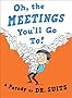 Oh, The Meetings You'll Go To!: A Parody