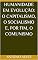 Livro HUMANIDADE EM EVOLUÇÃO: O CAPITALISMO, O SOCIALISMO E, POR FIM, O COMUNISMO