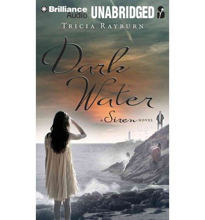 [ DARK WATER (SIREN NOVELS (EGMONT USA)) ] By Rayburn, Tricia ( Author) 2013 [ Compact Disc ]