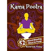 Kama Pootra: 52 Mind-Blowing Ways to Poop (Humor Bathroom Book for Adults)