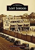 Lost Inwood (Images of America) Lost Inwood (Images of America)