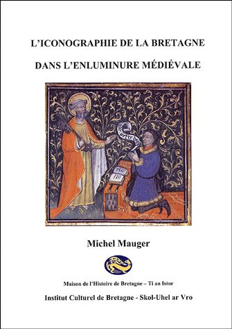 L' iconographie de la Bretagne dans l'enluminure médiévale