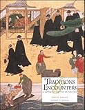 Traditions and Encounters : A Global Perspective on the Past, Bentley, Jerry H. and Ziegler, Herbert F., 0070049238
