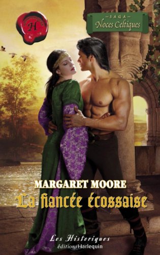 La fiancée écossaise (Harlequin Les Historiques) (French Edition) by Margaret Moore