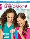 A Fun Way to Learn to Crochet for Kids-Teaching Young Children the Simple Basics of Crochet using Look & Compare Pictures by 