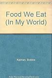 Image de Food We Eat (In My World)