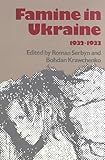 Front cover for the book Famine in Ukraine, 1932-1933 by Roman Serbyn
