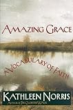 Amazing Grace: A Vocabulary of Faith