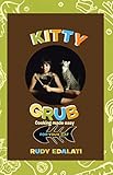 Kitty Grub: Cooking Made Easy for Your Cat by 