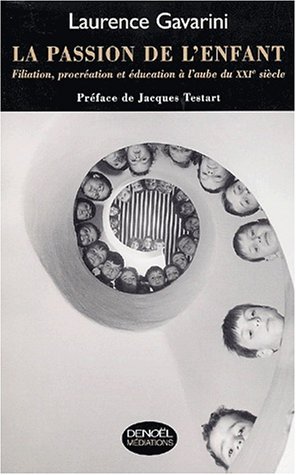 La  passion de l'enfant