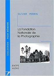 La  Fondation nationale de la photographie