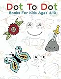 Dot To Dot Books For Kids Ages 4-10: Follow The Dots Connect the Dots Book for Kids, Challenging and Fun Dot to Dot Puzzles Extreme Fun, Relaxing ... Flowers, Spaceship, cartoon, Fruits & More by Inkway Star