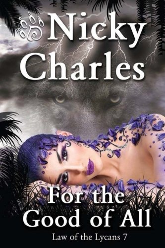 For the Good of All (Law of the Lycans) (Volume 7)