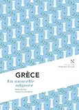 Grèce : La nouvelle odyssée: L'Âme des Peuples (French Edition) by