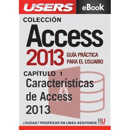 Access 2013: Características de Access 2013 (Colección Access 2013) Access 2013: Características de Access 2013 (Colección Access 2013)