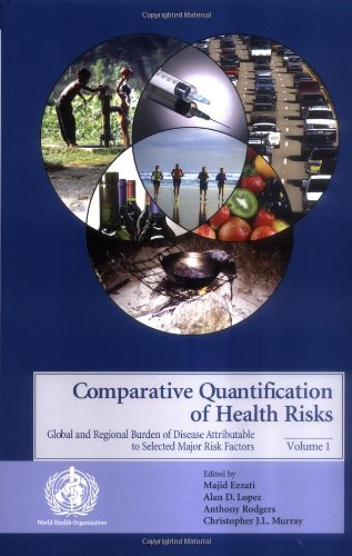Download Comparative Quantification of Health Risks: Global and Regional Burden of Diseases Attributable to Selected Major Risk Factors Download Comparative Quantification of Health Risks: Global and Regional Burden of Diseases Attributable to Selected Major Risk Factors