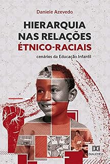 Livro Hierarquia nas relações étnico-raciais: cenários da educação infantil